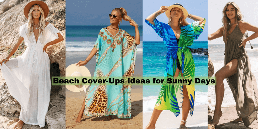 Beach Cover-Ups Ideas for Sunny Days