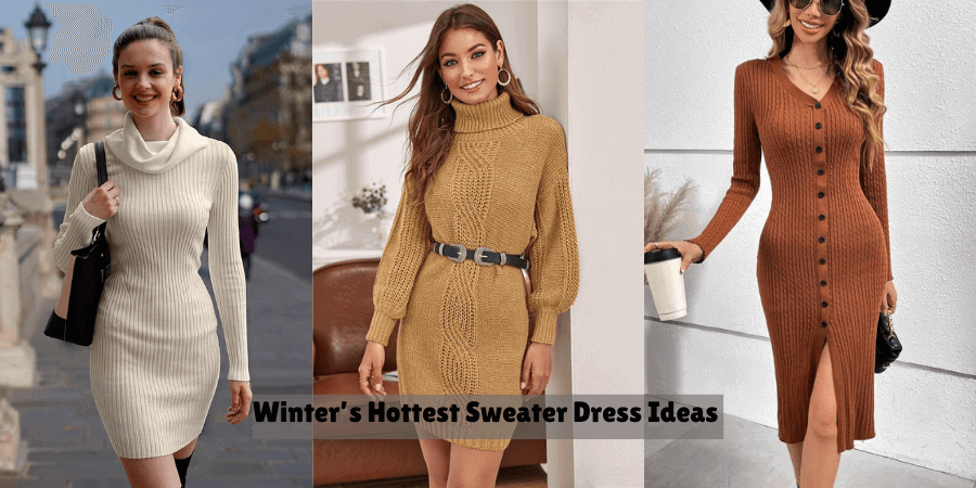 Winter’s Hottest Sweater Dress Ideas for Ultimate Cozy Style